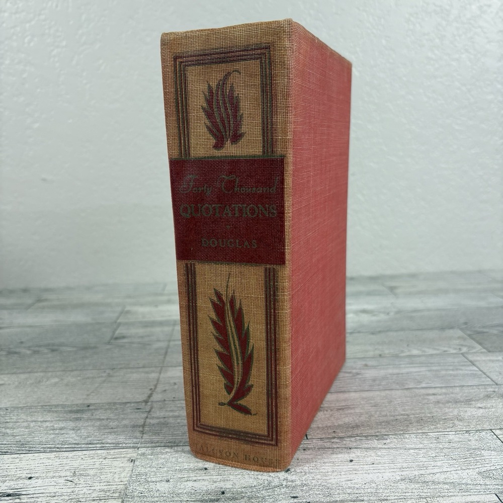 Forty Thousand Quotations Prose and Poetical -Charles Noel Douglas 1940 Vng Book